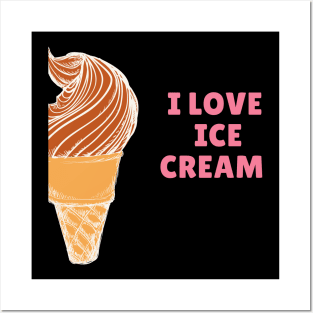 I love ice cream Posters and Art